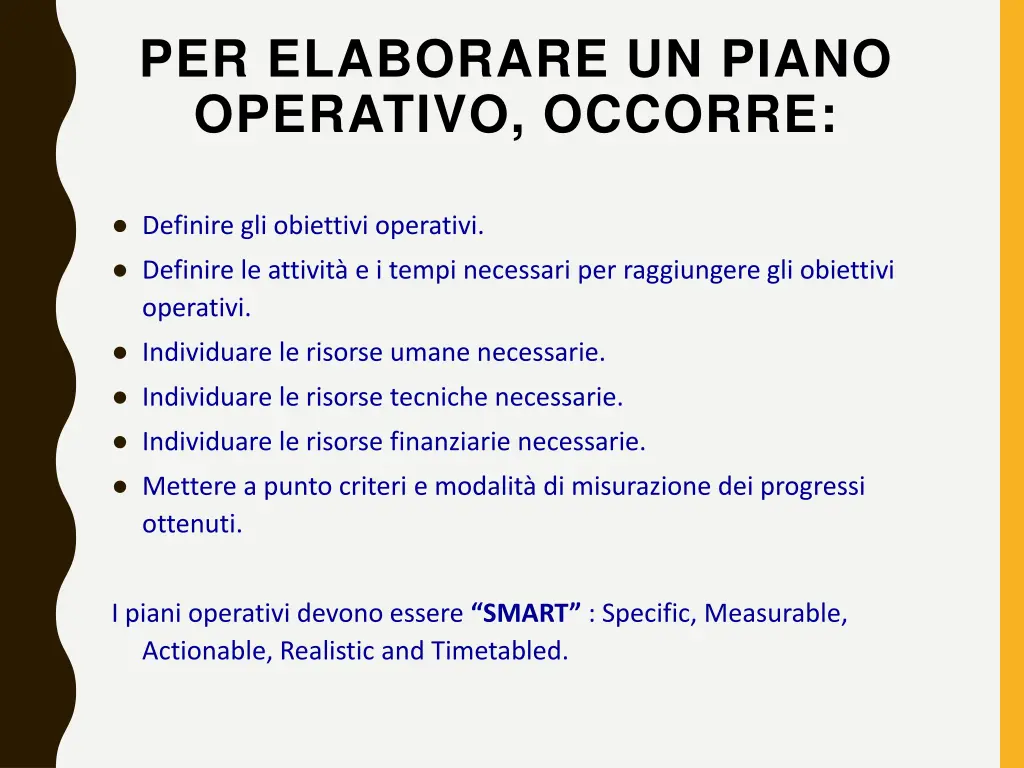 per elaborare un piano operativo occorre