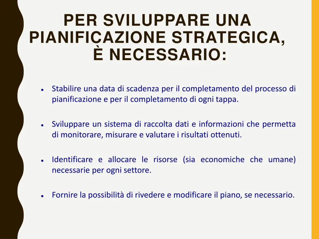 per sviluppare una pianificazione strategica