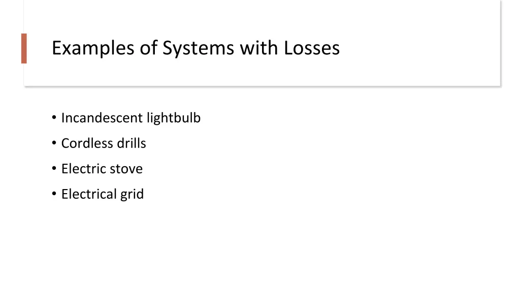 examples of systems with losses
