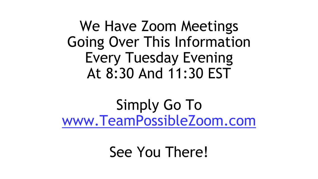 we have zoom meetings going over this information