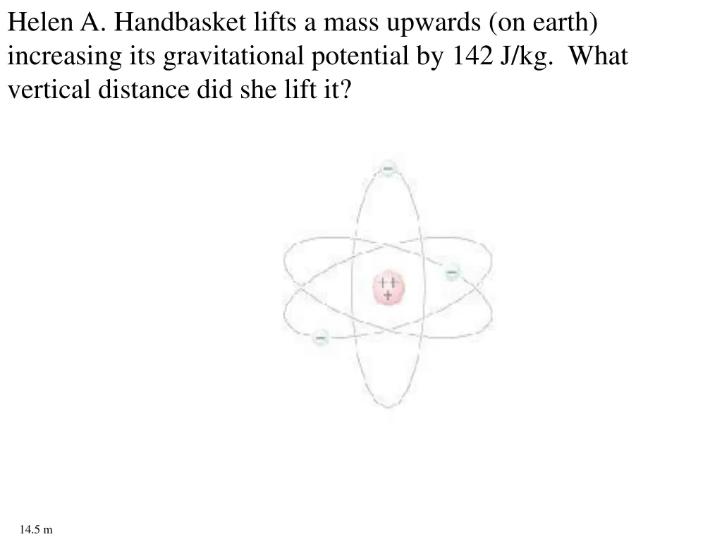 helen a handbasket lifts a mass upwards on earth