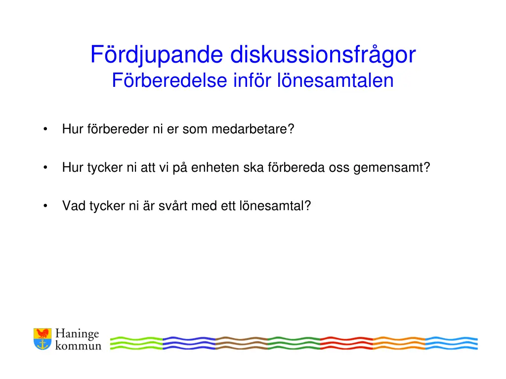 f rdjupande diskussionsfr gor f rberedelse