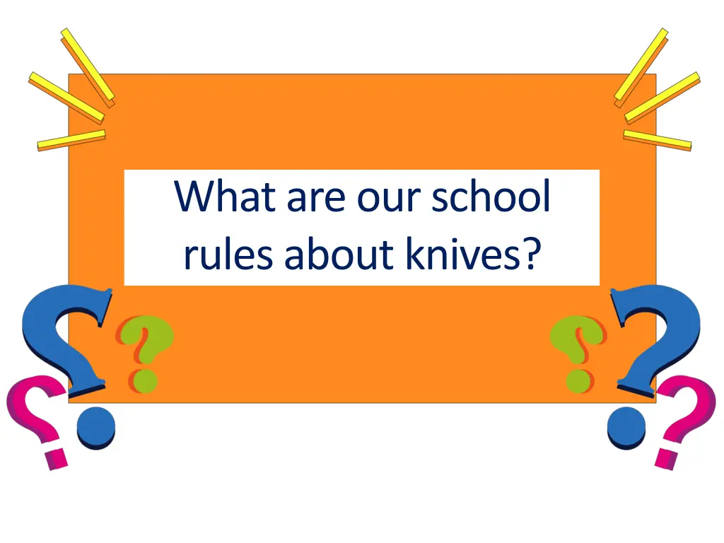what are our school rules about knives