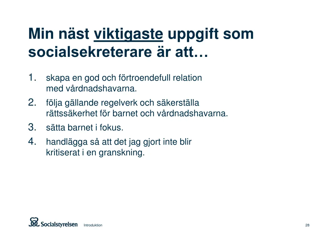 min n st viktigaste uppgift som socialsekreterare