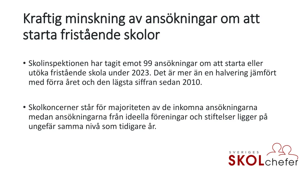 kraftig minskning av ans kningar om att kraftig