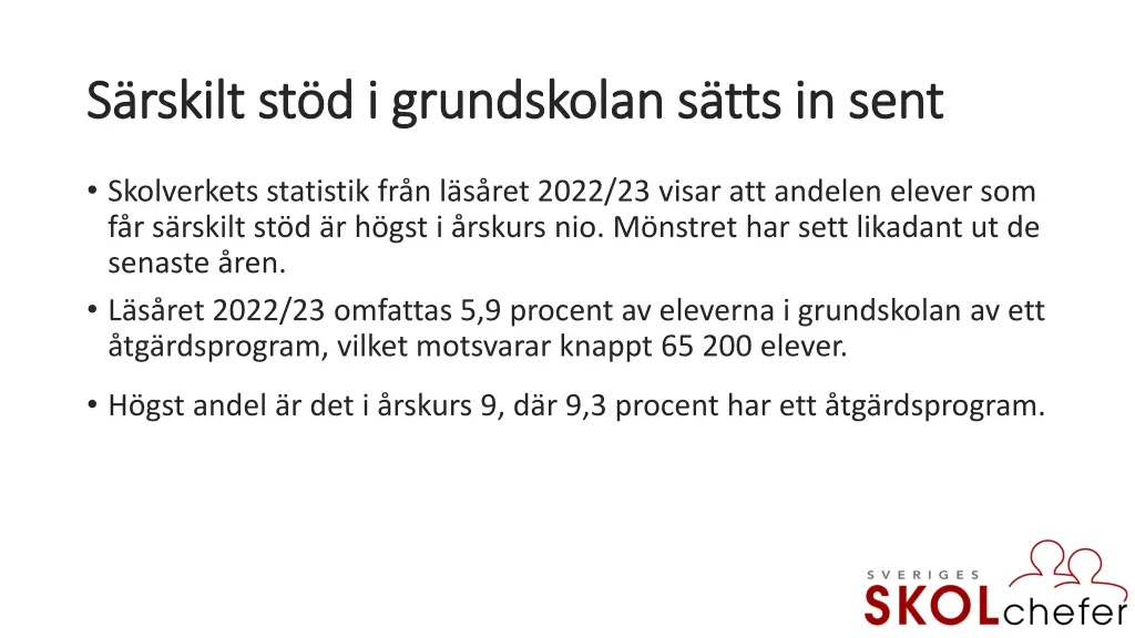 s rskilt st d i grundskolan s tts in sent