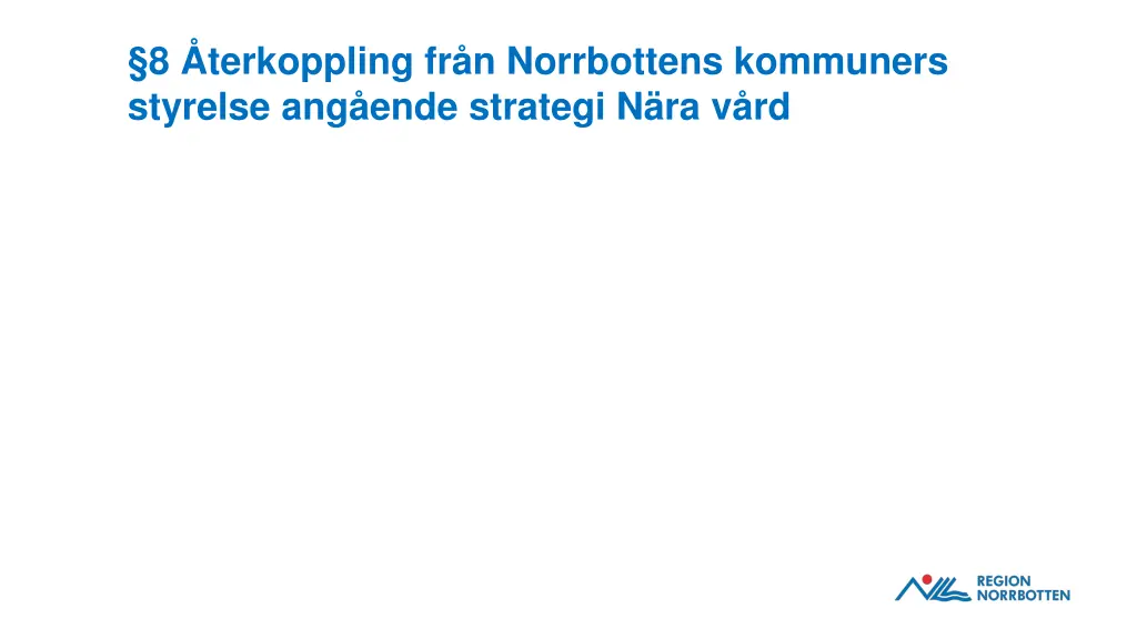 8 terkoppling fr n norrbottens kommuners styrelse