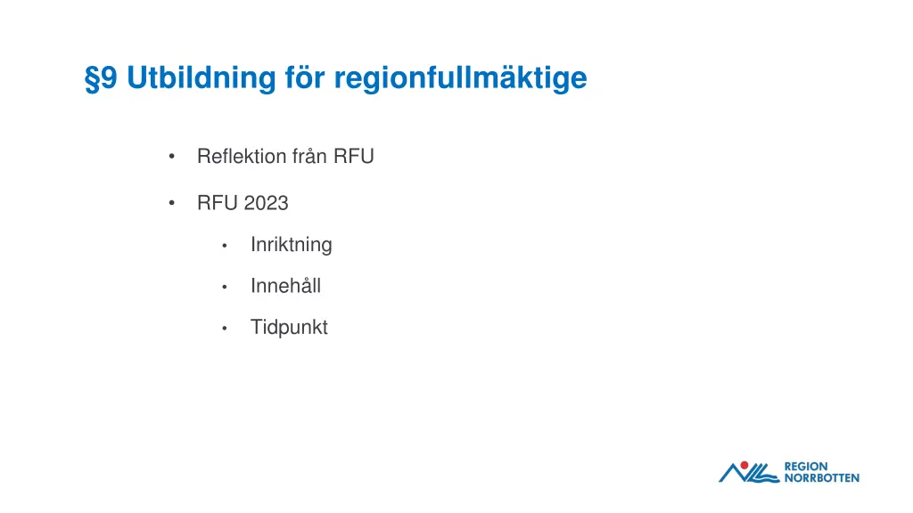 9 utbildning f r regionfullm ktige