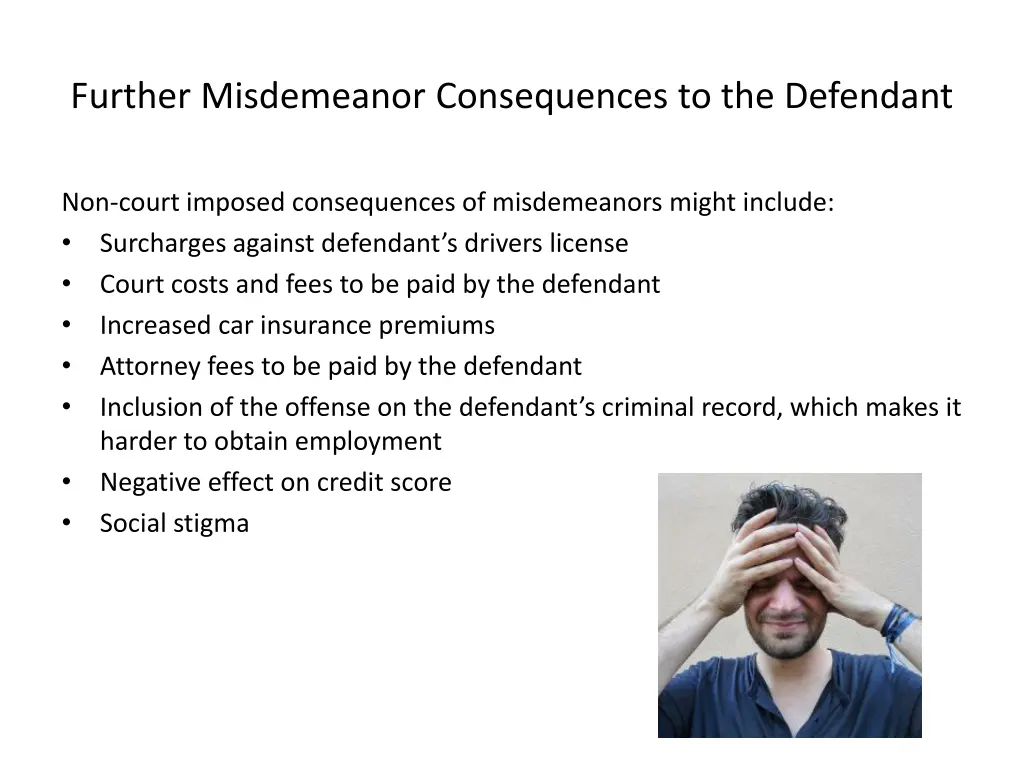 further misdemeanor consequences to the defendant