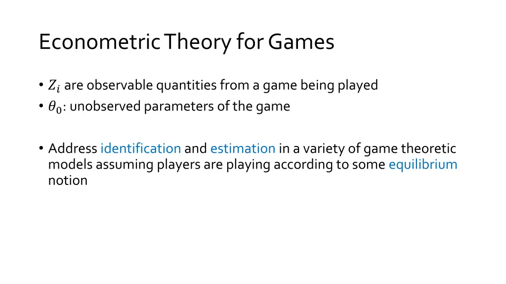 econometric theory for games 1