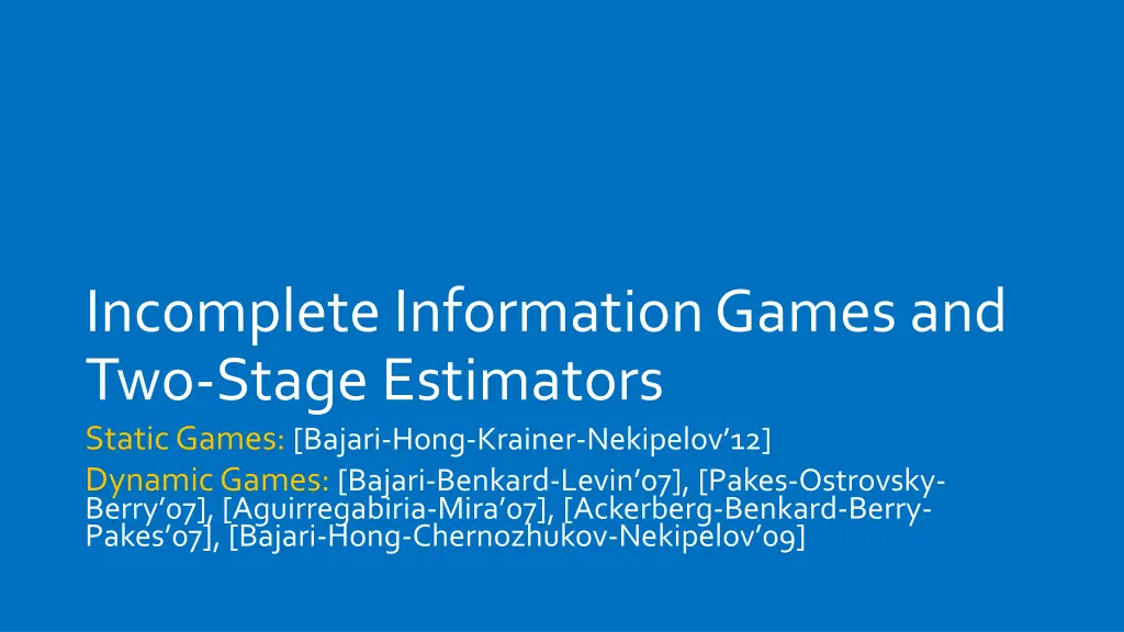 incomplete information games and two stage