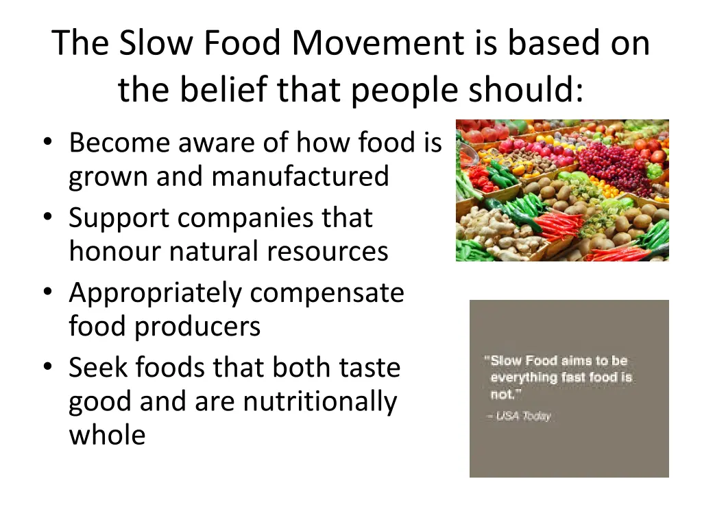 the slow food movement is based on the belief