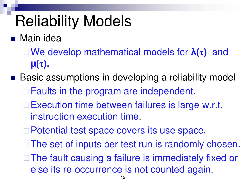 reliability models main idea we develop