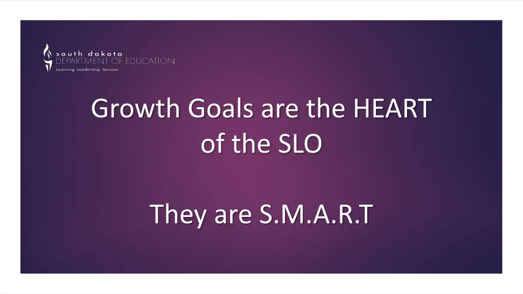 growth goals are the heart of the slo