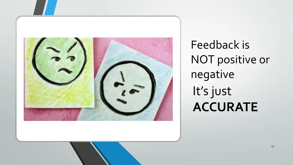 feedback is not positive or negative it s just