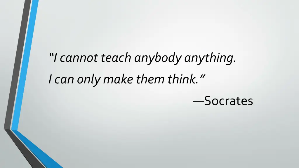 i cannot teach anybody anything