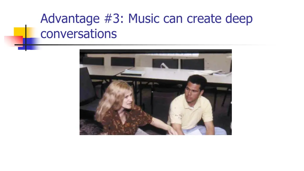 advantage 3 music can create deep conversations