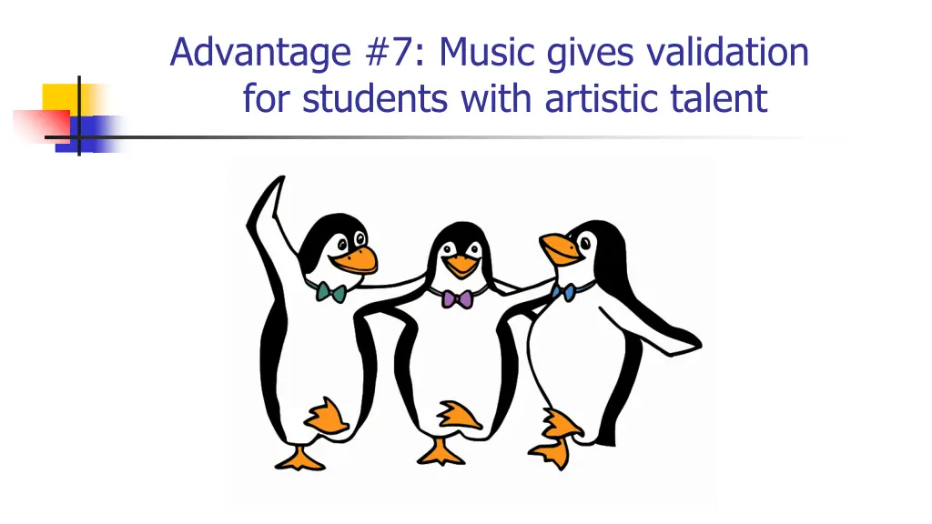 advantage 7 music gives validation for students