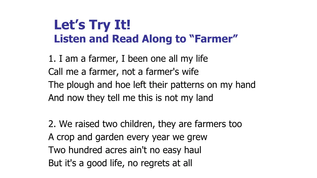 let s try it listen and read along to farmer