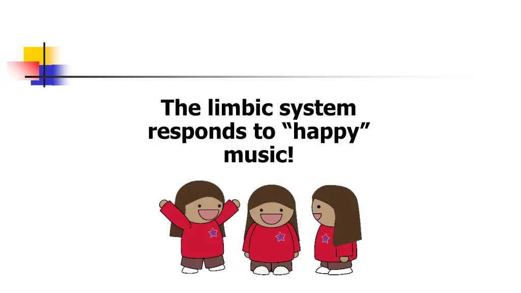 the limbic system responds to happy music