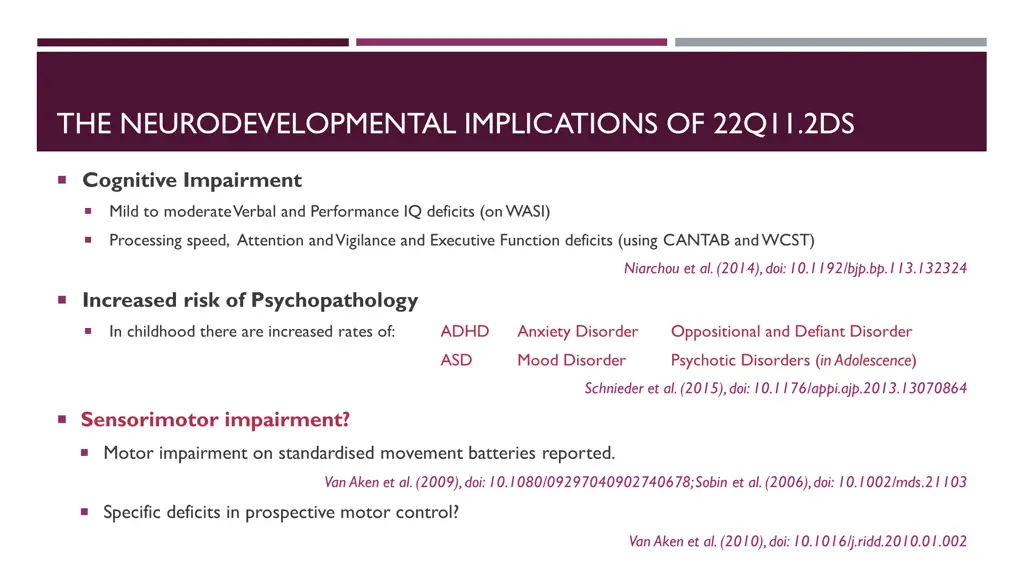 the neurodevelopmental implications of 22q11 2ds