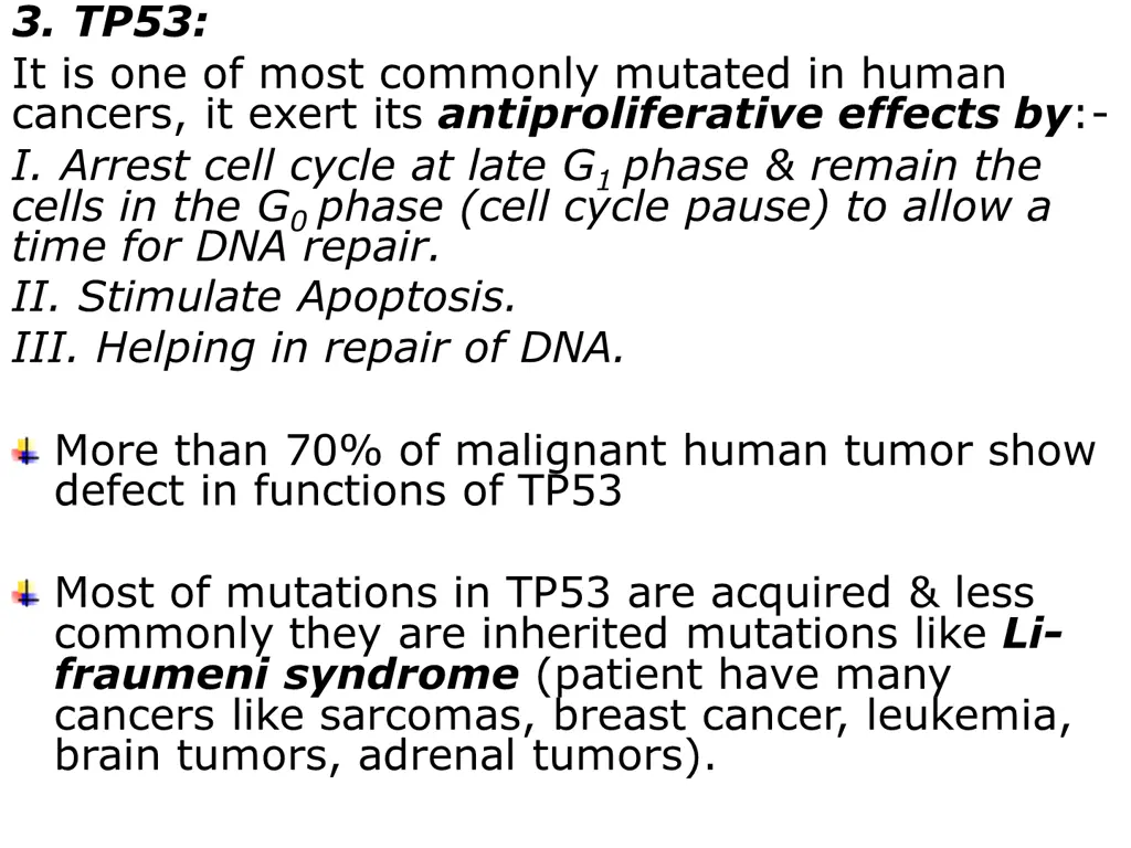 3 tp53 it is one of most commonly mutated