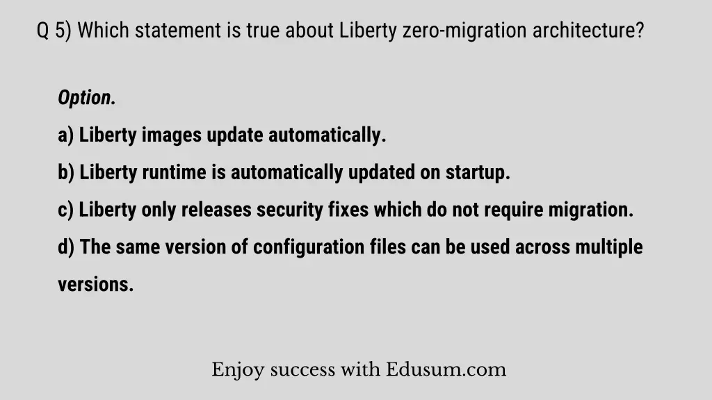 q 5 which statement is true about liberty zero