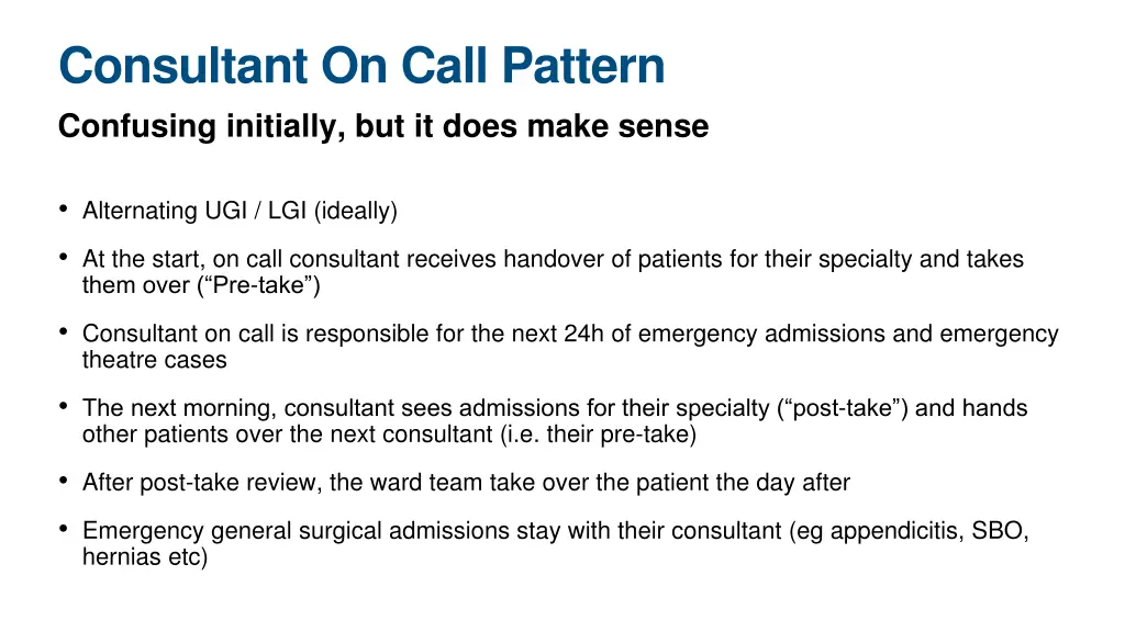 consultant on call pattern confusing initially