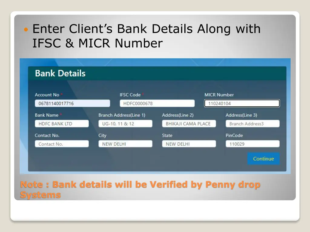 enter client s bank details along with ifsc micr