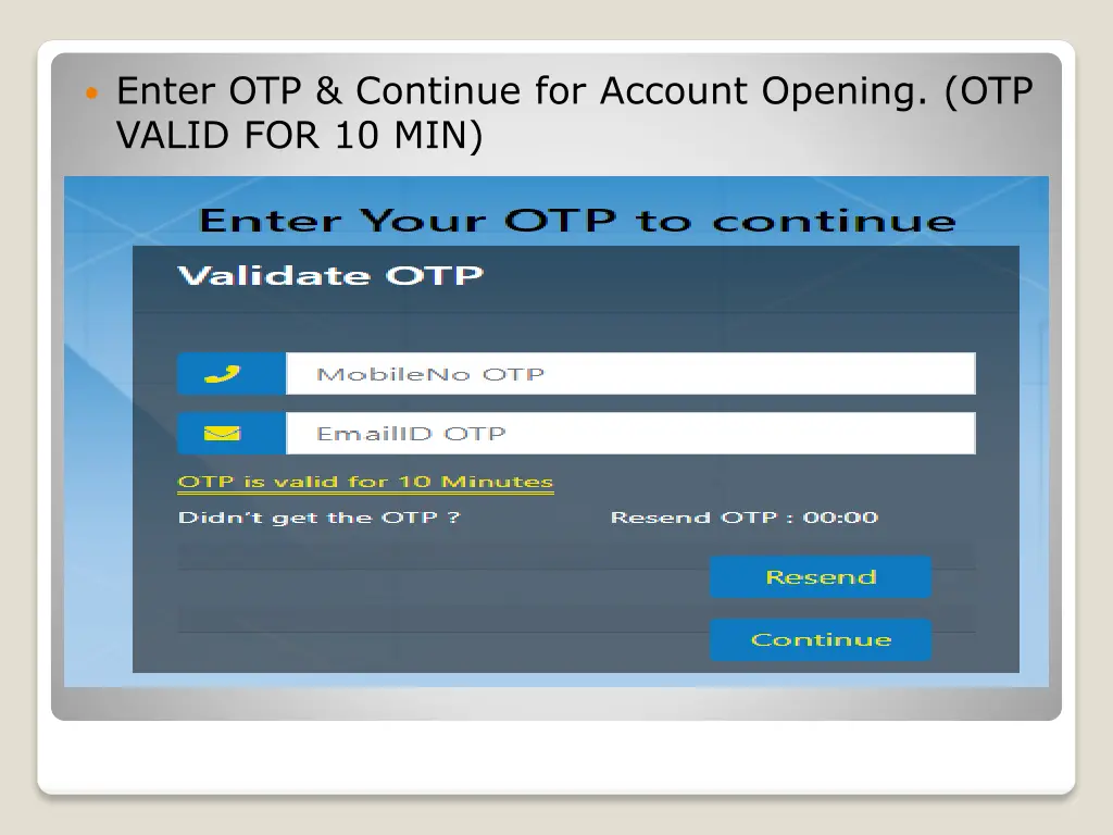 enter otp continue for account opening otp valid
