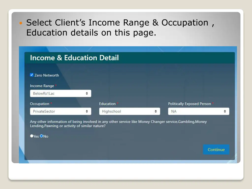 select client s income range occupation education