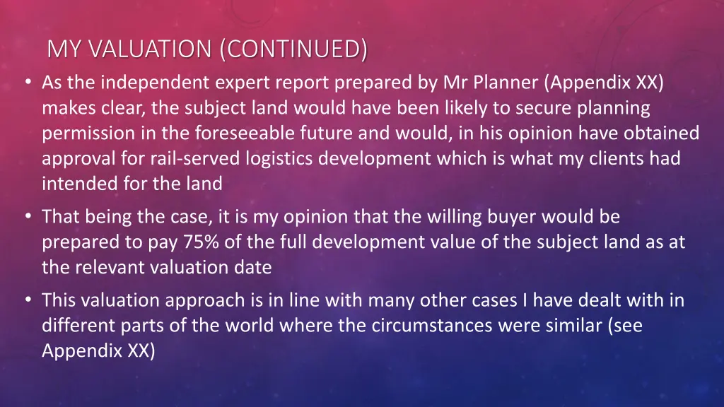 my valuation continued as the independent expert