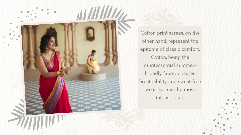 cotton print sarees on the other hand represent