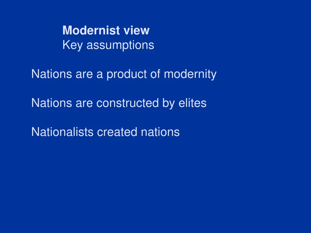 modernist view key assumptions