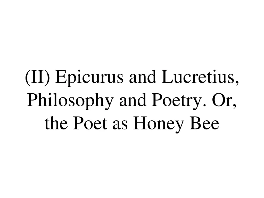 ii epicurus and lucretius philosophy and poetry