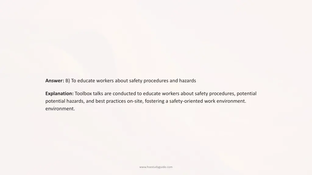 answer b to educate workers about safety