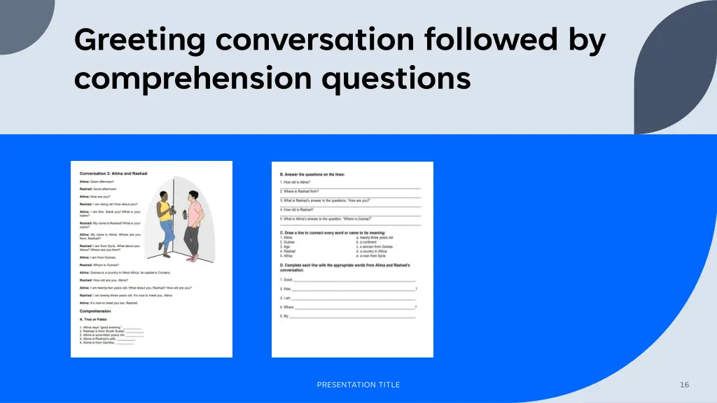 greeting conversation followed by comprehension