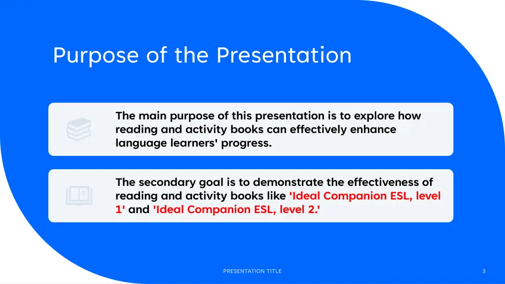 purpose of the presentation