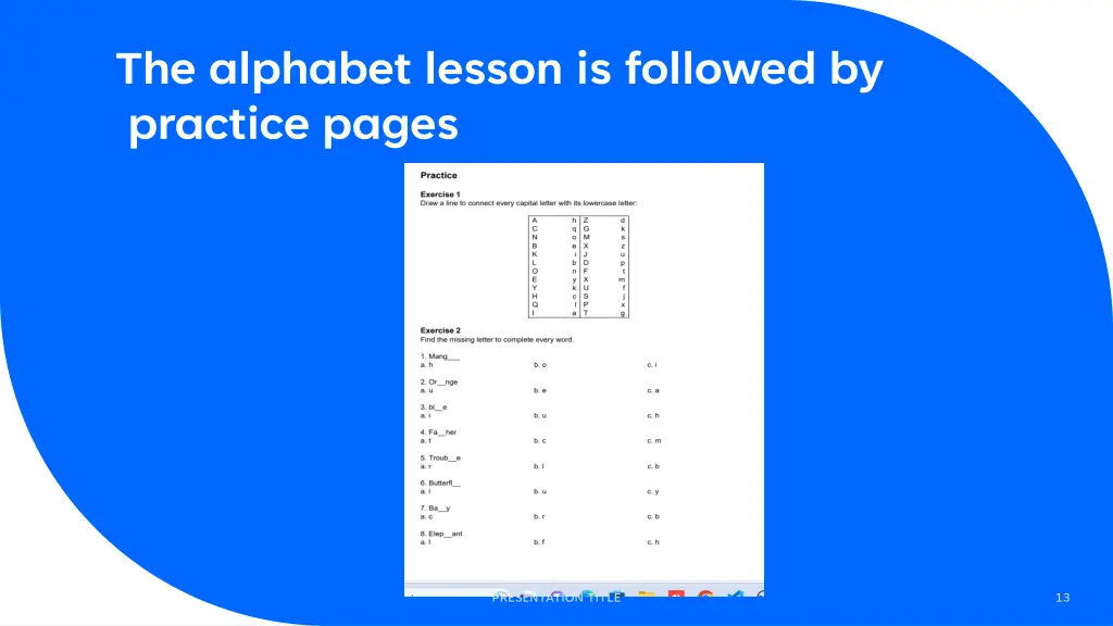 the alphabet lesson is followed by practice pages