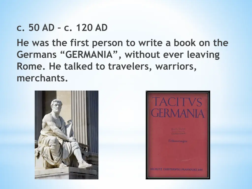 c 50 ad c 120 ad he was the first person to write