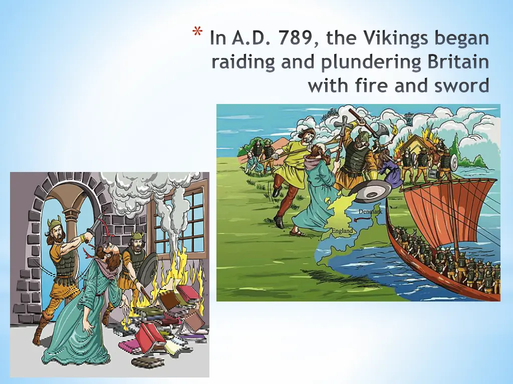 in a d 789 the vikings began raiding