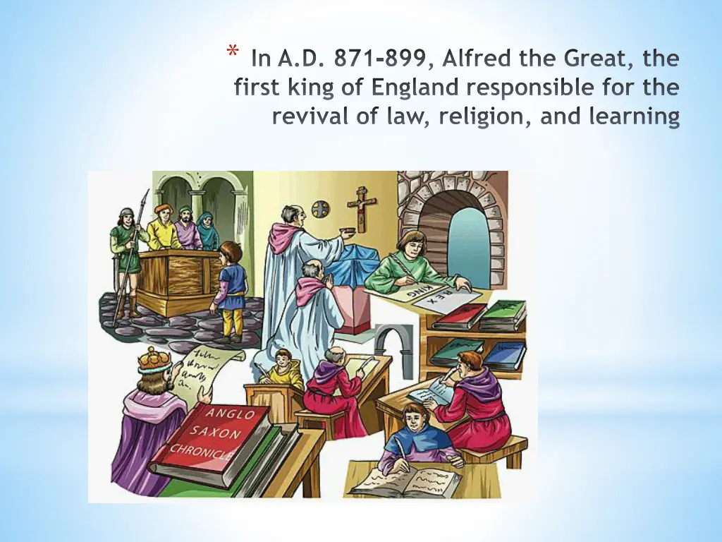 in a d 871 899 alfred the great the first king
