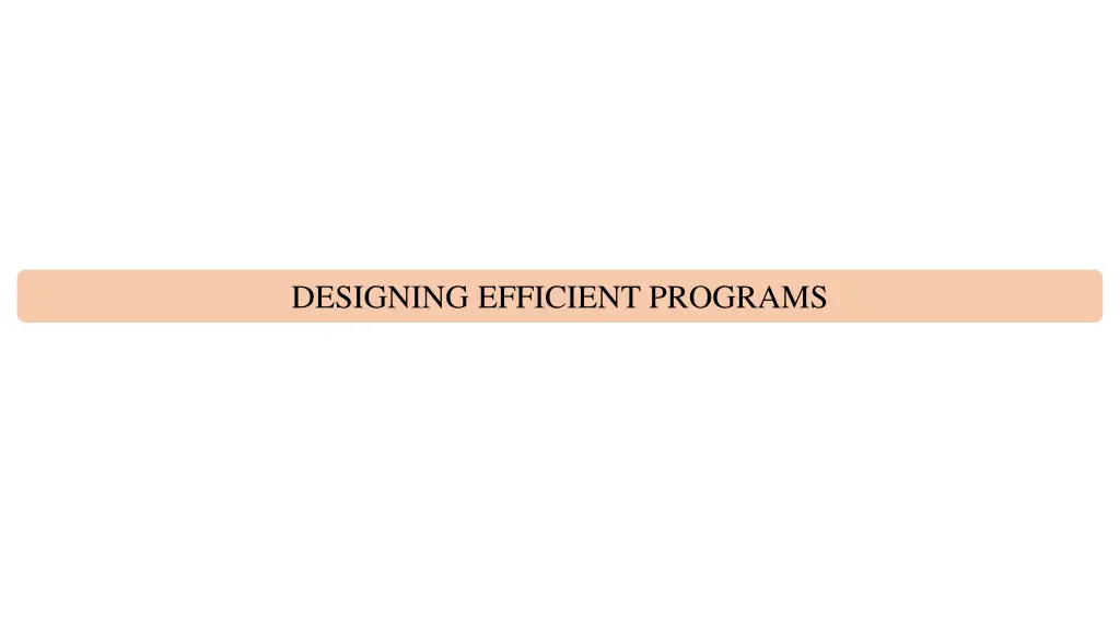 designing efficient programs