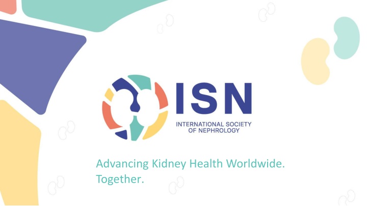 advancing kidney health worldwide together