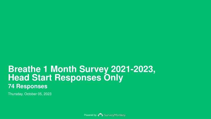 breathe 1 month survey 2021 2023 head start