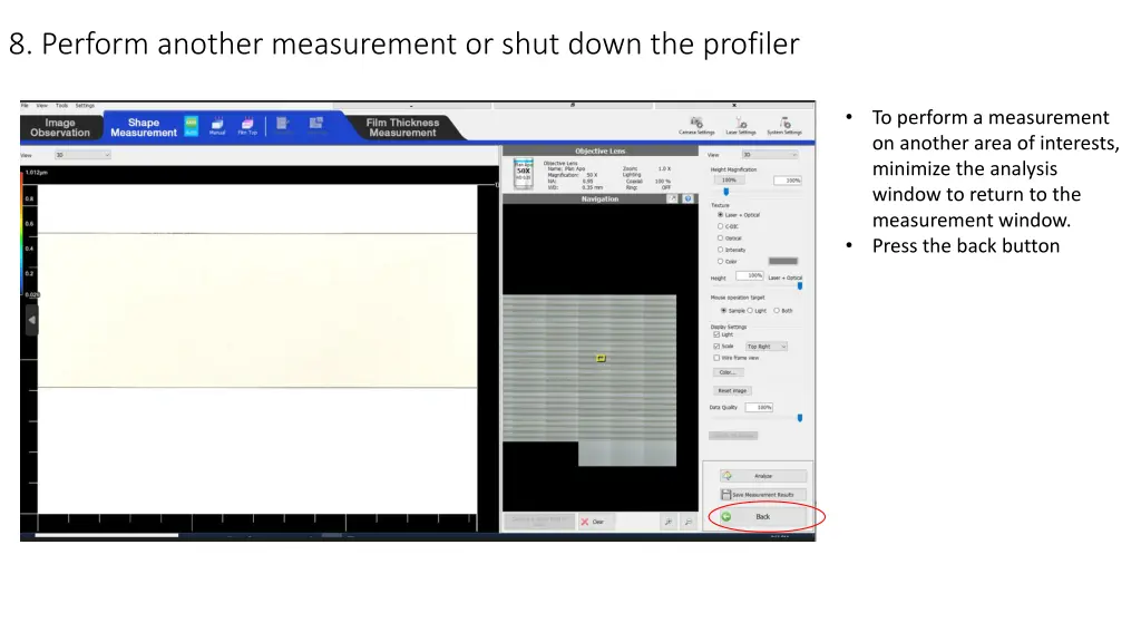 8 perform another measurement or shut down