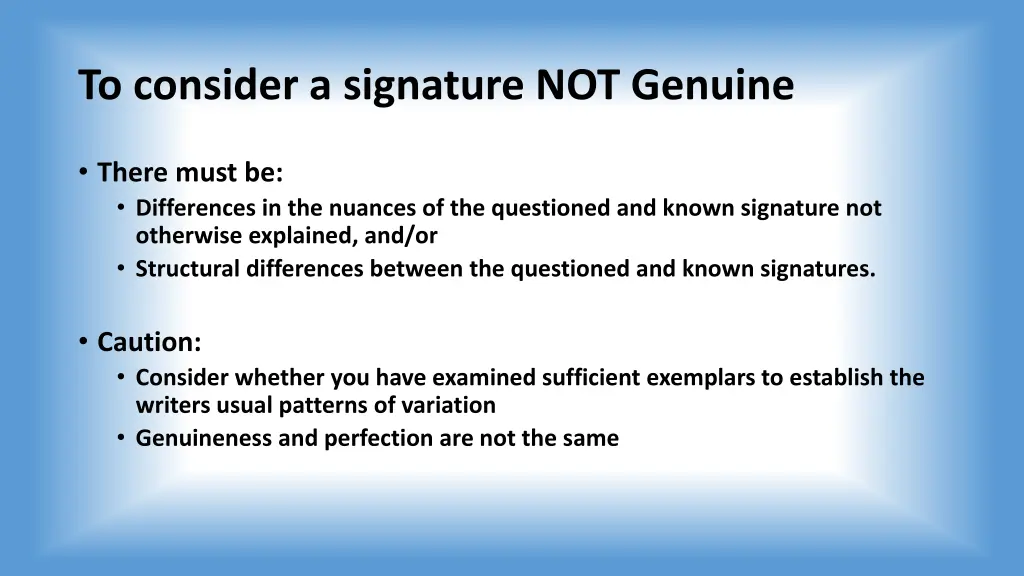 to consider a signature not genuine