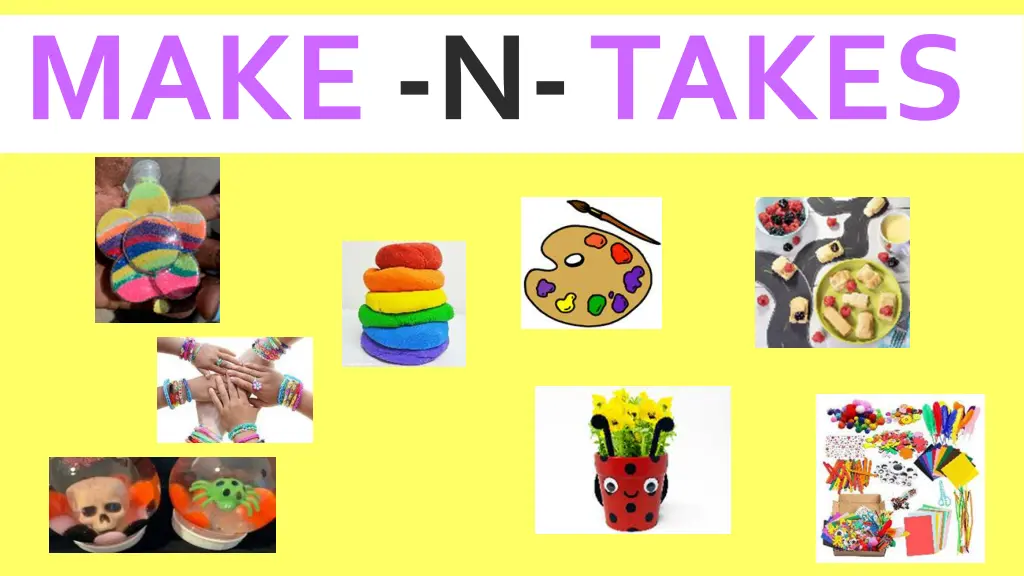 make n takes