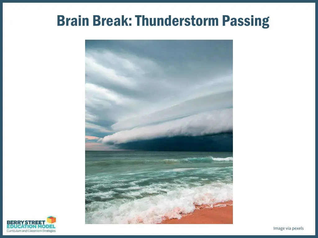 brain break thunderstorm passing