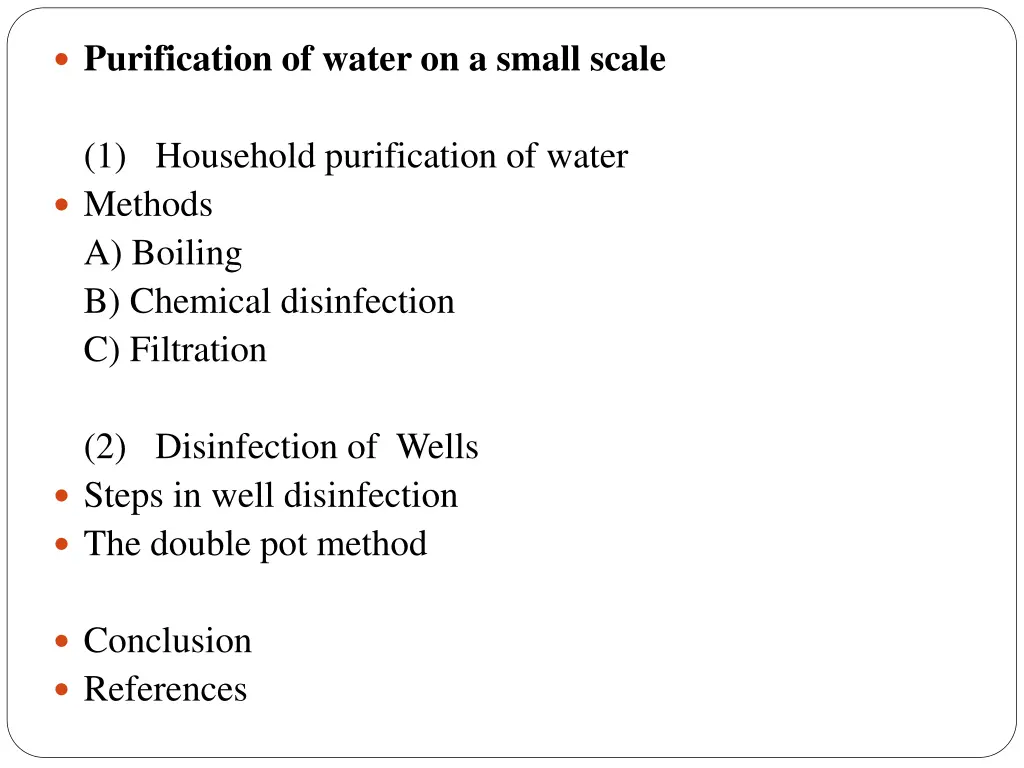 purification of water on a small scale